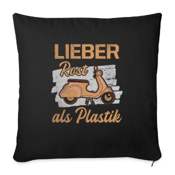 Lieber Rost Als Plastik Roller Motorroller Bastler - Sofakissenbezug 45 x 45 cm - Schwarz - Vorne