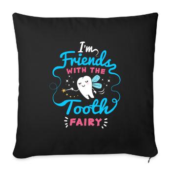 At Friend With The Tooth Fairy - Sofa pillowcase 17,3'' x 17,3'' (45 x 45 cm) - black - Front