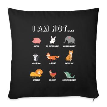 I Am Not... Animal Welfare Animal Rights Activists - Sofa pillowcase 17,3'' x 17,3'' (45 x 45 cm) - black - Front