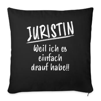 Juristin Jura Lustiger Spruch Jura Beruf Geschenk - Sofakissenbezug 45 x 45 cm - Schwarz - Vorne
