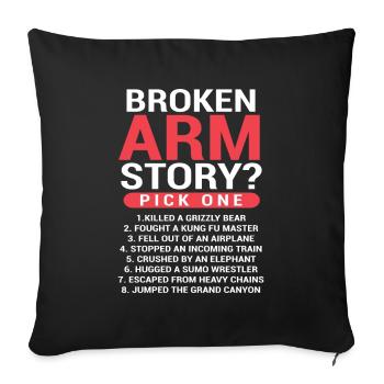 Broken Arm Story Pick One Arm Fracture - Sofa pillowcase 17,3'' x 17,3'' (45 x 45 cm) - black - Front
