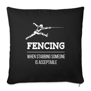 Stabbing Someone Fencing Fencing Fencing - Sofa pillowcase 17,3'' x 17,3'' (45 x 45 cm) - black - Front