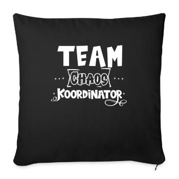Team Chaos Koordinator witzige Sprüche - Sofakissenbezug 45 x 45 cm - Schwarz - Vorne