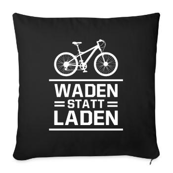 Waden Statt Laden Fahrrad Fahrradfahrer Wortspiel - Sofakissenbezug 45 x 45 cm - Schwarz - Vorne