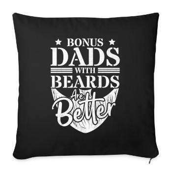 Bonus Dads Beards Better Bearded Stepfather - Sofa pillowcase 17,3'' x 17,3'' (45 x 45 cm) - black - Front