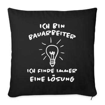 Bauarbeiter Lustiger Spruch Baustelle Job Geschenk - Sofakissenbezug 45 x 45 cm - Schwarz - Vorne