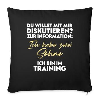 Du willst diskutieren? Vater und Söhne - Sofakissenbezug 45 x 45 cm - Schwarz - Vorne