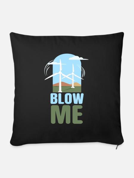 Blow Me Windkraft Windpower - Sofakissenbezug 45 x 45 cm - Schwarz