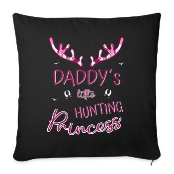 Hunter - Daddy's Little Hunting Princess - Sofa pillowcase 17,3'' x 17,3'' (45 x 45 cm) - black - Front