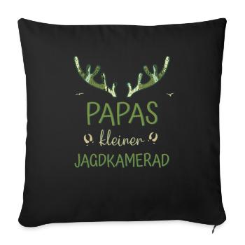 Hunter - Dad's little hunting companion - Boy hunt - Sofa pillowcase 17,3'' x 17,3'' (45 x 45 cm) - black - Front