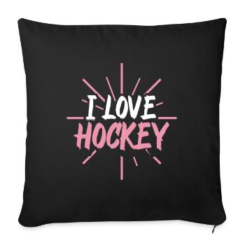 I love hockey - Sofa pillowcase 17,3'' x 17,3'' (45 x 45 cm) - black - Front