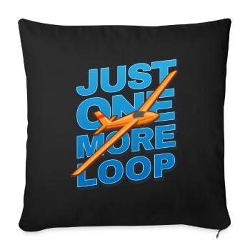 Just One More Loop Segelflugzeug - Sofakissenbezug 45 x 45 cm - Schwarz - Vorne