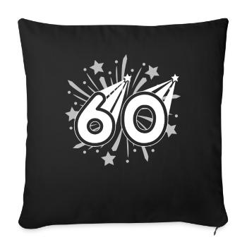 60 years old 60th birthday party number 60 - Sofa pillowcase 17,3'' x 17,3'' (45 x 45 cm) - black - Front