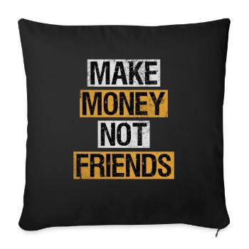 Make Money No Friends Capitalist Entrepreneur - Sofa pillowcase 17,3'' x 17,3'' (45 x 45 cm) - black - Front