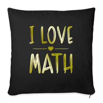 I love math - Sofa pillowcase 17,3'' x 17,3'' (45 x 45 cm) - black - Front