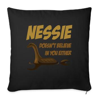 Doesnt Believe Nessie Loch Ness - Sofakissenbezug 45 x 45 cm - Schwarz - Vorne