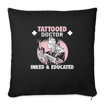 Doctor Medicine Tattooed Doctor Inked & Educated - Sofa pillowcase 17,3'' x 17,3'' (45 x 45 cm) - black - Front