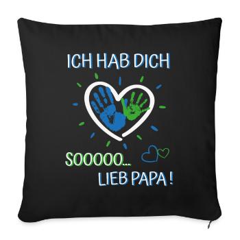 Ich hab dich lieb Papa-Mädchen und Jungen Vatertag - Sofakissenbezug 45 x 45 cm - Schwarz - Vorne