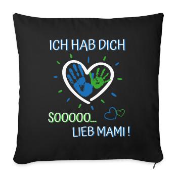 Ich hab dich lieb Mama- für Jungen und Mädchen - Sofakissenbezug 45 x 45 cm - Schwarz - Vorne