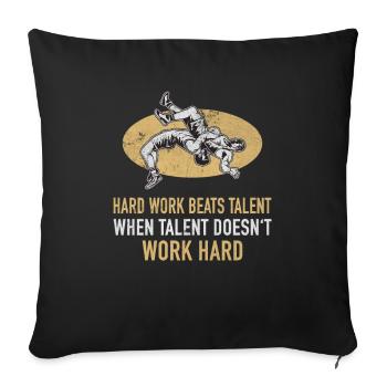 Lutteur lutteur Le travail acharné bat le talent - Housse de coussin décorative 45 x 45 cm - noir - Devant