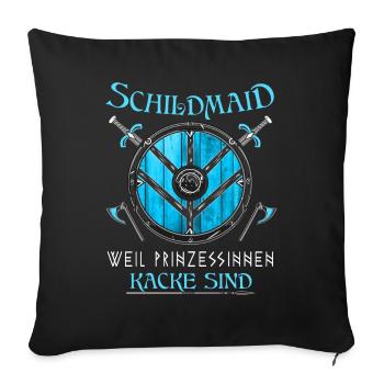 Schildmaid, weil Prinzessinnen Kacke sind-Wikinger - Sofakissenbezug 45 x 45 cm - Schwarz - Vorne