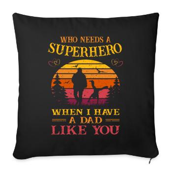 Superhero - A Dad Like You - Father's day - 2 Kids - Sofa pillowcase 17,3'' x 17,3'' (45 x 45 cm) - black - Front