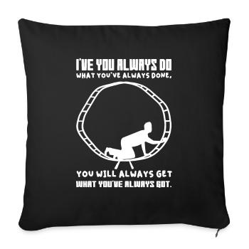 Wisdom Hamster Wheel Escape Entrepreneur - Sofa pillowcase 17,3'' x 17,3'' (45 x 45 cm) - black - Front