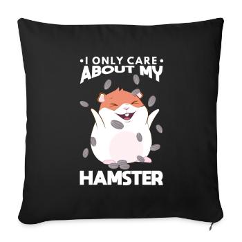Hamsters Rongeurs Ne se soucient que de mon hamster - Housse de coussin décorative 45 x 45 cm - noir - Devant