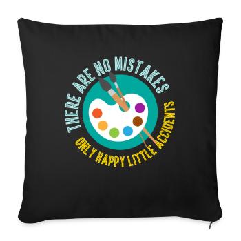 There Are No Mistakes Art Artist Art - Sofa pillowcase 17,3'' x 17,3'' (45 x 45 cm) - black - Front
