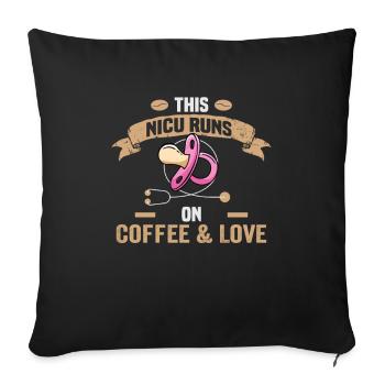 This NICU runs on coffe & Love Krankenschwester - Sofakissenbezug 45 x 45 cm - Schwarz - Vorne