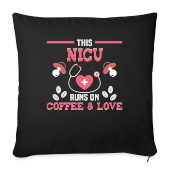 This NICU runs on coffe & Love Krankenschwester - Sofakissenbezug 45 x 45 cm - Schwarz - Vorne