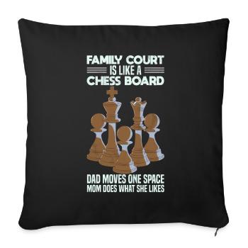 Family Court Chess Board Dad Space Mom What Likes - Sofa pillowcase 17,3'' x 17,3'' (45 x 45 cm) - black - Front