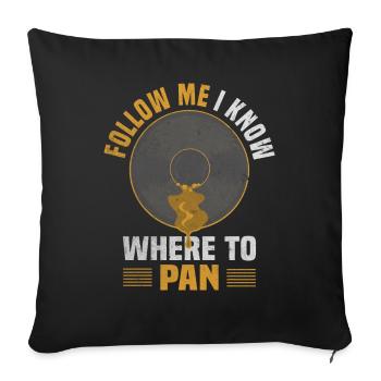 Follow Me I Know Where To Pan Goldfinder Gift - Sofa pillowcase 17,3'' x 17,3'' (45 x 45 cm) - black - Front