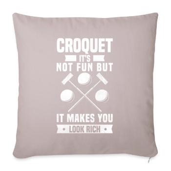 Croquet Not Fun Makes Look Rich Croquet Game Sport - Sofa pillowcase 17,3'' x 17,3'' (45 x 45 cm) - light taupe - Front