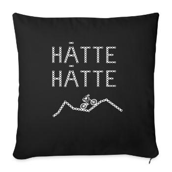 hätte hätte Fahrradkette - Spruch - Sofakissenbezug 45 x 45 cm - Schwarz - Vorne