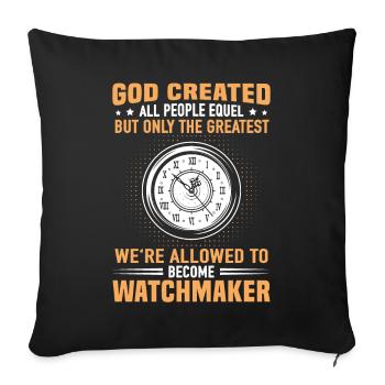 Gott Uhrmacher Feinmechaniker Uhren Sammler - Sofakissenbezug 45 x 45 cm - Schwarz - Vorne