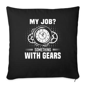 My Job What With Gears Jewelry & Watches - Sofa pillowcase 17,3'' x 17,3'' (45 x 45 cm) - black - Front