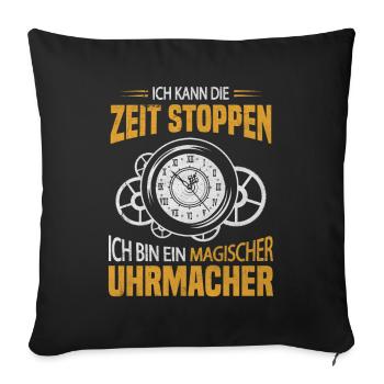 Uhren Werkstatt Zeit Stoppen Uhrmacher Geschenk - Sofakissenbezug 45 x 45 cm - Schwarz - Vorne