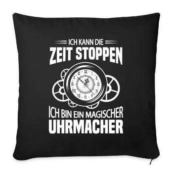 Uhren Werkstatt Zeit Stoppen Uhrmacher Geschenk - Sofakissenbezug 45 x 45 cm - Schwarz - Vorne