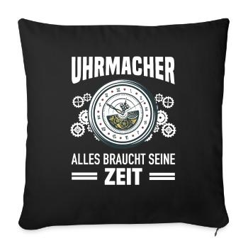 Uhrmacher Uhrmeister Uhren Sammler Geschenk - Sofakissenbezug 45 x 45 cm - Schwarz - Vorne