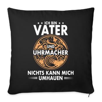 Vater Uhrmacher Zahnräder Uhren Sammler Geschenk - Sofakissenbezug 45 x 45 cm - Schwarz - Vorne