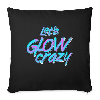 Lets Glow Crazy Festival EDM Music - Sofa pillowcase 17,3'' x 17,3'' (45 x 45 cm) - black - Front