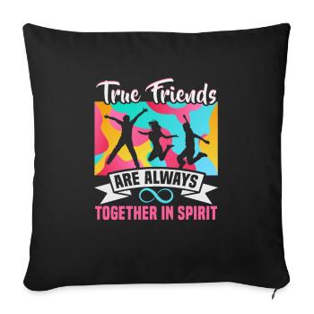 Friendship gift for good friend - Sofa pillowcase 17,3'' x 17,3'' (45 x 45 cm) - black - Front