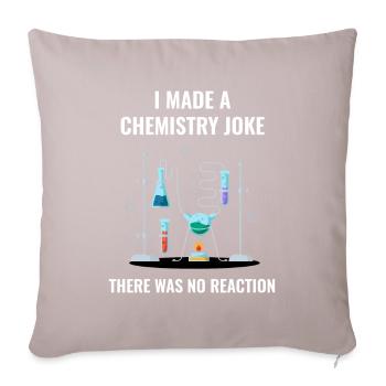 Chimie Blague Pas de réaction Chimiste - Housse de coussin décorative 45 x 45 cm - taupe clair - Devant