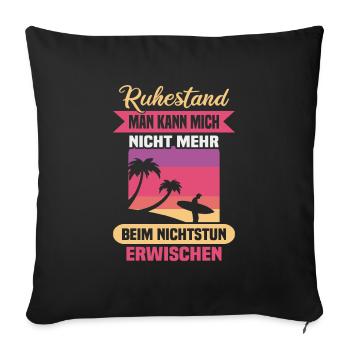 Retirement Gift idea Pensioner Work colleague - Sofa pillowcase 17,3'' x 17,3'' (45 x 45 cm) - black - Front