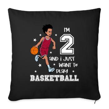 Boy plays basketball - I'm 2 - Sofa pillowcase 17,3'' x 17,3'' (45 x 45 cm) - black - Front