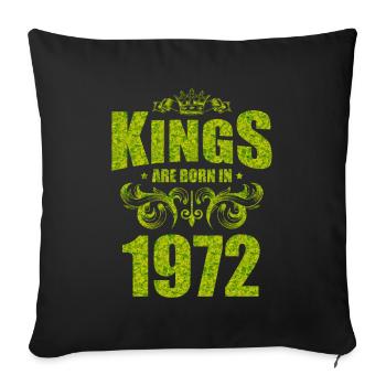 kings are born 1972 - Sofa pillowcase 17,3'' x 17,3'' (45 x 45 cm) - black - Front