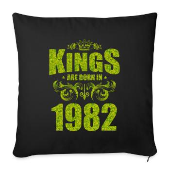 kings are born 1982 - Sofa pillowcase 17,3'' x 17,3'' (45 x 45 cm) - black - Front