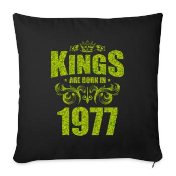 kings are born 1977 - Sofa pillowcase 17,3'' x 17,3'' (45 x 45 cm) - black - Front