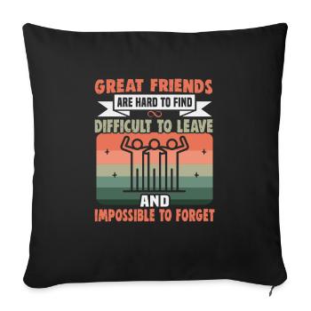 Friendship gift for good friend - Sofa pillowcase 17,3'' x 17,3'' (45 x 45 cm) - black - Front
